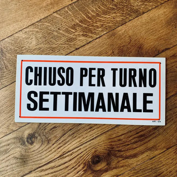 Chiuso per Turno Settimanale Targa - Italia 1980 - Targhe e Insegne
